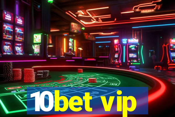 10bet vip